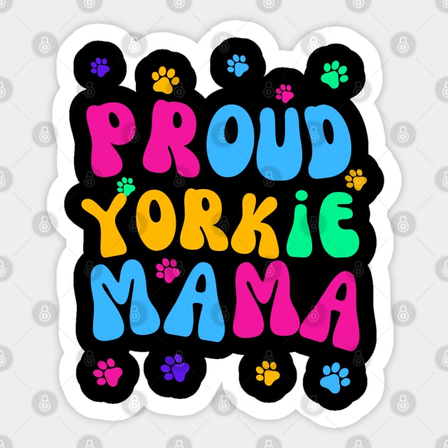 Proud Yorkie Mama Sticker by Doodle and Things